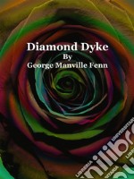 Diamond Dyke. E-book. Formato Mobipocket ebook