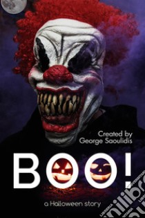 BOO! A Halloween Story. E-book. Formato EPUB ebook di George Saoulidis