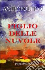 Figlio delle nuvole. E-book. Formato Mobipocket ebook