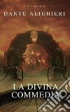 La Divina Commedia (Navigazione migliore, TOC attivo) (Classici dalla A alla Z). E-book. Formato EPUB ebook