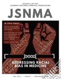 JSNMA Fall 2017 Addressing Racial Bias in Medicine:  Volume 23, Volume 1. E-book. Formato EPUB ebook di SNMA Publications