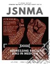 JSNMA Fall 2017 Addressing Racial Bias in Medicine:  Volume 23, Volume 1. E-book. Formato EPUB ebook di SNMA Publications