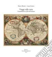 Viaggi sulla carta: Funambolismi sul filo dell'italiano. E-book. Formato EPUB ebook di Marco Bisanti