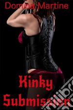 Kinky Submission. E-book. Formato EPUB ebook