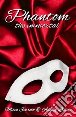 Phantom: The Immortal. E-book. Formato EPUB ebook