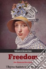 Freedom: An Illustrated Novelette. E-book. Formato EPUB