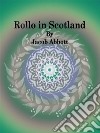 Rollo in Scotland. E-book. Formato Mobipocket ebook di Jacob Abbott