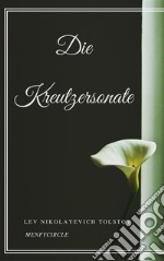 Die Kreutzersonate. E-book. Formato EPUB ebook