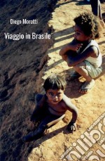 Viaggio in Brasile. E-book. Formato EPUB ebook