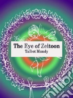 The Eye of Zeitoon. E-book. Formato EPUB ebook