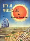 The City At Worlds End. E-book. Formato EPUB ebook