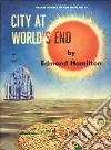 The City At Worlds End. E-book. Formato Mobipocket ebook