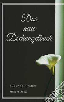 Das neue Dschungelbuch. E-book. Formato EPUB ebook di Rudyard Kipling