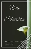 Drei Schwestern. E-book. Formato EPUB ebook di Anton Pavlovich Chekhov