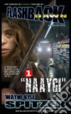 Flashback Dawn (A Serialized Novel), Part 1: 'Naaygi'. E-book. Formato PDF ebook