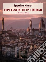 Confessioni di un Italiano. E-book. Formato EPUB ebook