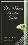 Die Maske des roten Todes. E-book. Formato EPUB ebook