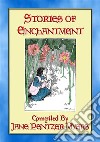 STORIES of ENCHANTMENT - 12 Illustrated Children's Stories from a Bygone Era: Children's stories from the Land o' Dreams. E-book. Formato PDF ebook