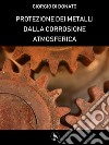 Protezione dei metalli dalla corrosione atmosfericaGuida concisa. E-book. Formato PDF ebook