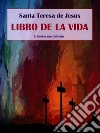 Libro de la vida. E-book. Formato EPUB ebook di Santa Teresa de Jesús