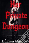 Her Private Dungeon. E-book. Formato EPUB ebook