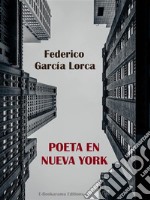 Poeta en Nueva York. E-book. Formato EPUB