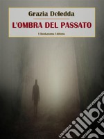 L&apos;ombra del passato. E-book. Formato EPUB ebook