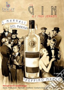 Il Gin e i suoi segretiI manuali del barman. E-book. Formato PDF ebook di Peppino Manzi