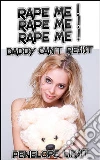 Daddy Can’t Resist. E-book. Formato PDF ebook di penelope liksit