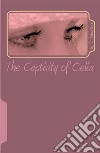 The Captivity of Celia. E-book. Formato EPUB ebook di M. S. Valentine