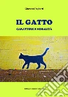 Il gatto: Carattere e Moralità. E-book. Formato EPUB ebook di Giovanni Rajberti