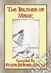 THE ISLANDS OF MAGIC - 34 children's fairy tales from the Azore Islands: Ancient Atlantean Folklore. E-book. Formato PDF ebook