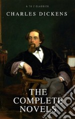 Charles Dickens: The Complete Novels [newly updated] (A to Z classics). E-book. Formato EPUB ebook