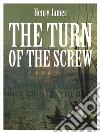 The Turn of the Screw. E-book. Formato EPUB ebook