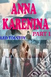 ANNA KARENINA PART 1(Annotated): Novel. E-book. Formato PDF ebook