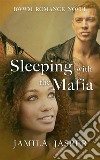 Sleeping With The Mafia: BWWM Mafia Romance. E-book. Formato EPUB ebook