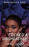 Cocked & Unsheathed: BWWM Military Romance Novel. E-book. Formato EPUB ebook