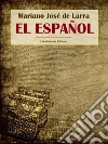 El Español. E-book. Formato EPUB ebook di Mariano José de Larra