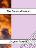 The Diamond Master. E-book. Formato EPUB ebook