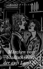 Märchen vom Stadtschreiber, der aufs Land flog. E-book. Formato Mobipocket ebook