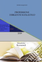 Professione DIRIGENTE SCOLASTICO: Compendio facile per la preparazione al concorso. E-book. Formato EPUB ebook