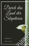 Durch das Land der Skipetaren. E-book. Formato EPUB ebook