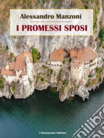 I promessi sposi. E-book. Formato EPUB ebook di Alessandro Manzoni