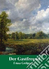 Der Gastfreund. E-book. Formato PDF ebook di Franz Grillparzer