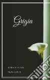 Grigia. E-book. Formato EPUB ebook