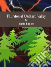 Thurston of Orchard Valley. E-book. Formato Mobipocket ebook