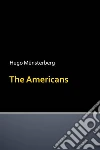 The Americans. E-book. Formato EPUB ebook di Hugo Münsterberg