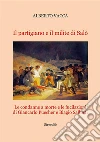 Il partigiano e il milite di Salò: Le condanne a morte e le fucilazioni di Giancarlo Puecher e Biagio Sallusti . E-book. Formato EPUB ebook di Alberto Vacca