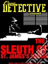 The Sleuth Of St. James's Square. E-book. Formato EPUB ebook