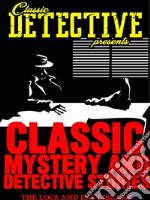 Classic Mystery And Detective Stories. E-book. Formato EPUB ebook